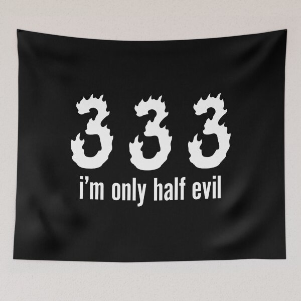 Item preview, 333 I’m Only Half Evil Funny Flame Number Design designed and sold by Victor Shadehorn.