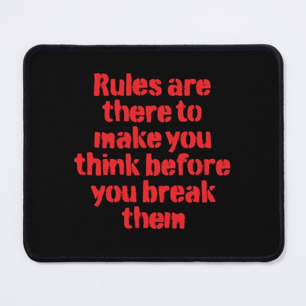 Item preview, Rules are there to make you think before you break them. v.1 designed and sold by x1brett.