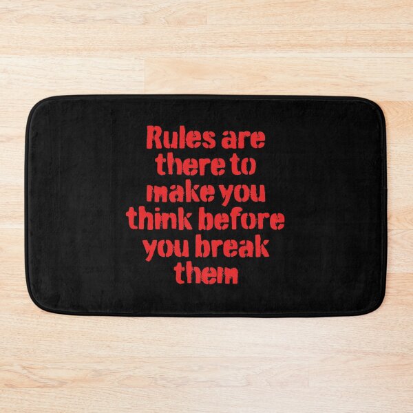 Item preview, Rules are there to make you think before you break them. v.1 designed and sold by x1brett.
