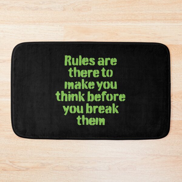 Item preview, Rules are there to make you think before you break them. v.2 designed and sold by x1brett.