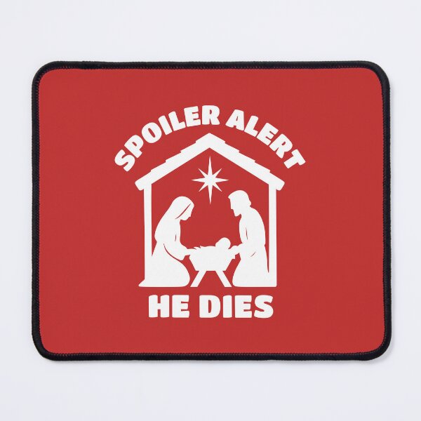 Item preview, Dark Humor Christmas Spoiler Alert He Dies designed and sold by humnoo.