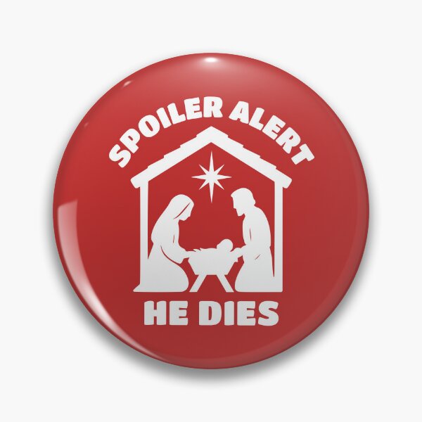 Item preview, Dark Humor Christmas Spoiler Alert He Dies designed and sold by humnoo.