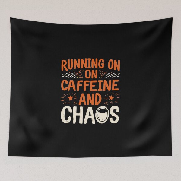 Item preview, Running on Caffeine and Chaos designed and sold by Don'R.