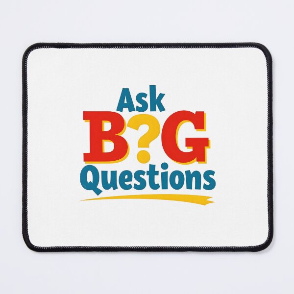 Item preview, Ask Big Questions designed and sold by a2zbuyshop.