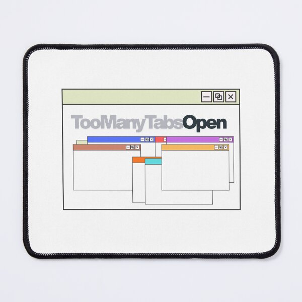 Item preview, Too Many Tabs Open – Tech Humor & Work From Home Meme designed and sold by ade-datt.