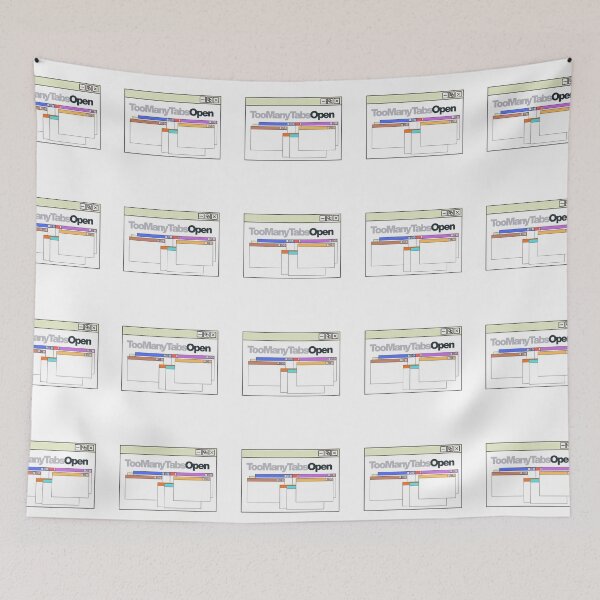 Item preview, Too Many Tabs Open – Tech Humor & Work From Home Meme designed and sold by ade-datt.