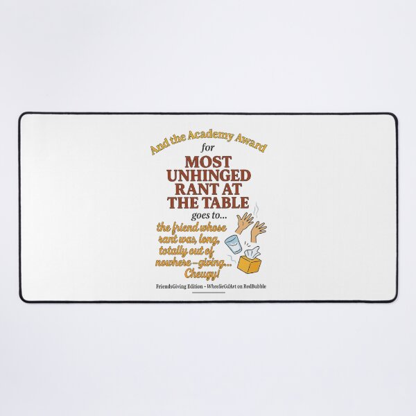 Item preview, FriendsGiving Edition – And the Academy Award for MOST UNHINGED RANT AT THE TABLE goes to... the friend whose rant was long, loud, totally out of nowhere — giving... Cheugy! designed and sold by WheelieGdArt.