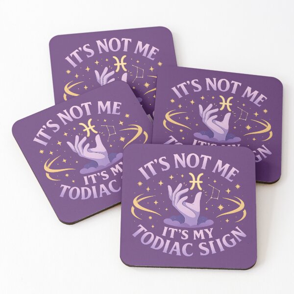 Item preview, It’s Not Me It’s My Zodiac Sign designed and sold by DariaOltes.