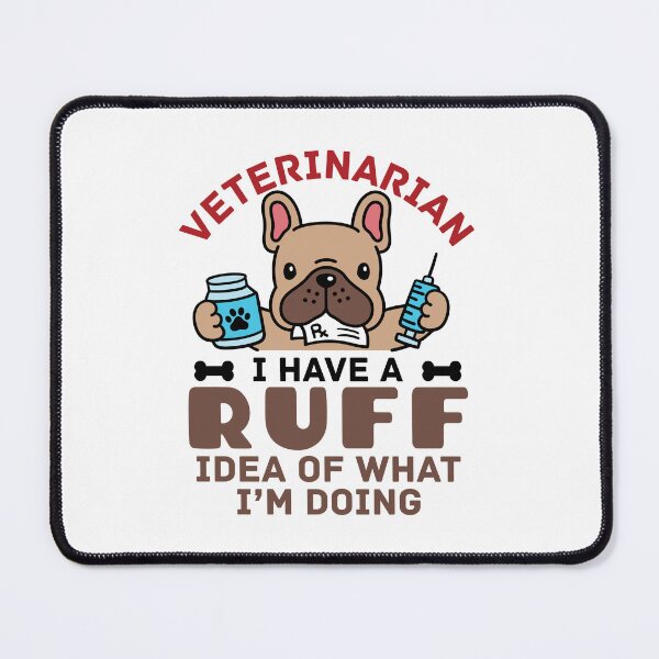 Item preview, Veterinarian Funny I have a Ruff Idea of What I'm Doing designed and sold by jaygo.