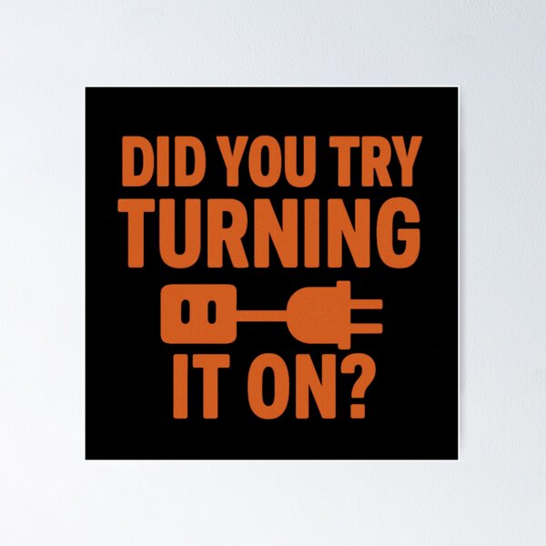Item preview, Did You Try Turning It On? - Retro Tech Support Humor Design designed and sold by Work Life Tees.