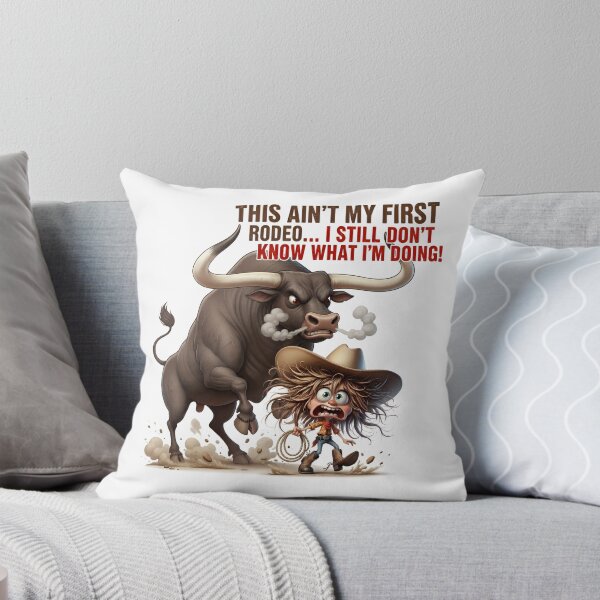 Item preview, This Ain’t My First Rodeo… I Still Don’t Know What I’m Doing – Cowboy Chaos Humor designed and sold by AmaJoy Designs .