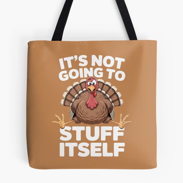 Item preview, Its Not Going To Stuff Itself designed and sold by Millsoft.