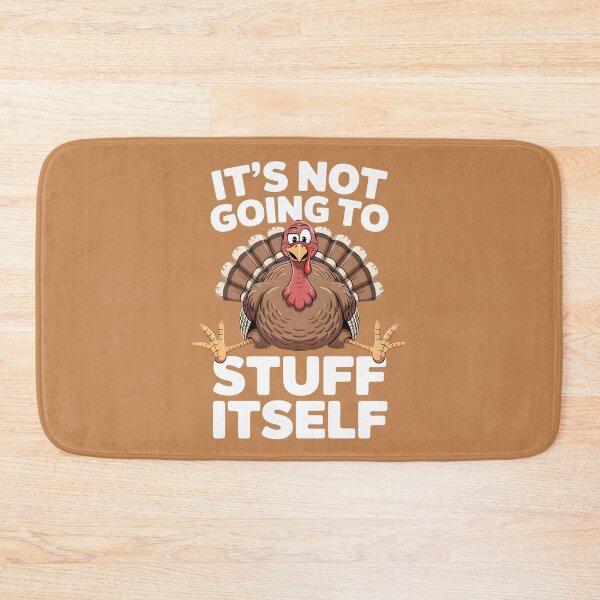 Item preview, Its Not Going To Stuff Itself designed and sold by Millsoft.