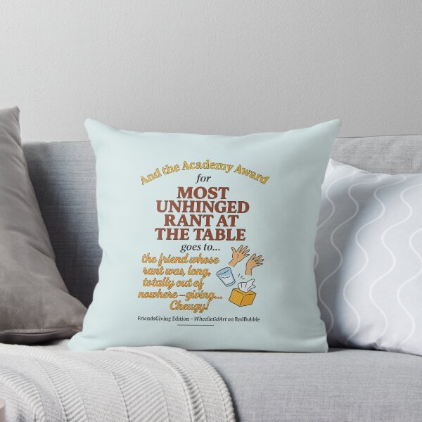 Item preview, FriendsGiving Edition – And the Academy Award for MOST UNHINGED RANT AT THE TABLE goes to... the friend whose rant was long, loud, totally out of nowhere — giving... Cheugy! - V2 designed and sold by WheelieGdArt.