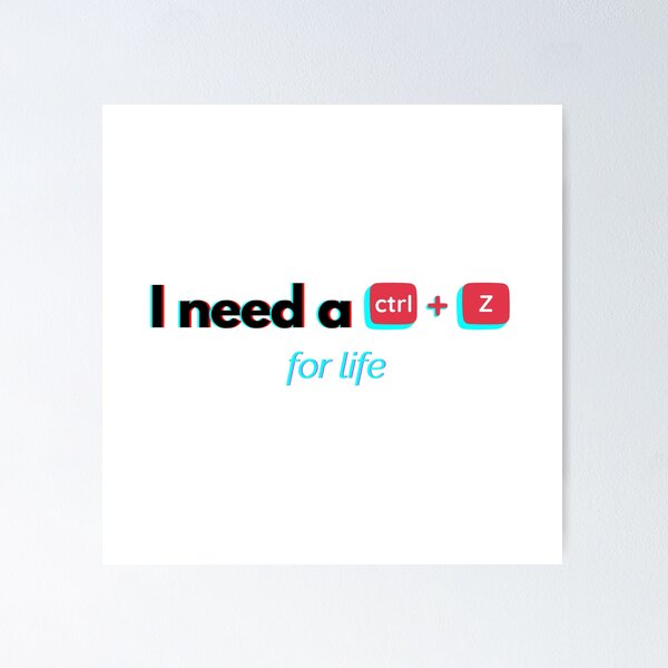 Item preview, I Need a Ctrl+Z for Life – Tech Humor & Relatable Meme designed and sold by ade-datt.