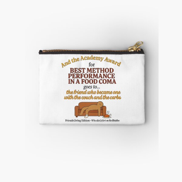 Item preview, FriendsGiving Edition – And the Academy Award for MOST METHOD PERFORMANCE IN A FOOD COMA goes to... the friend who became one with the couch and the carbs designed and sold by WheelieGdArt.