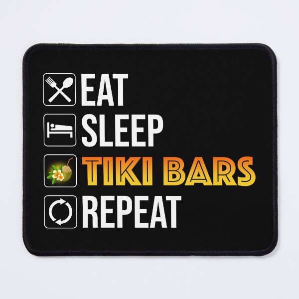 Item preview, Eat. Sleep. Tiki Bars. Repeat designed and sold by Cat Lady Designs.