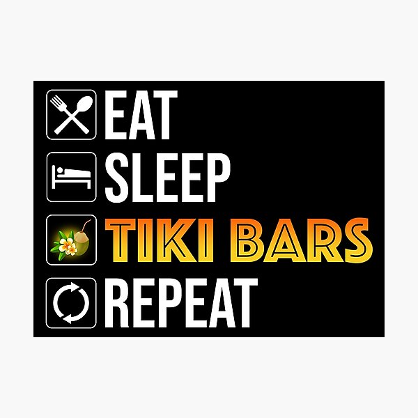 Artikelvorschau, Essen. Schlafen. Tiki-Bars. Wiederholen. entworfen und verkauft von Cat Lady Designs.