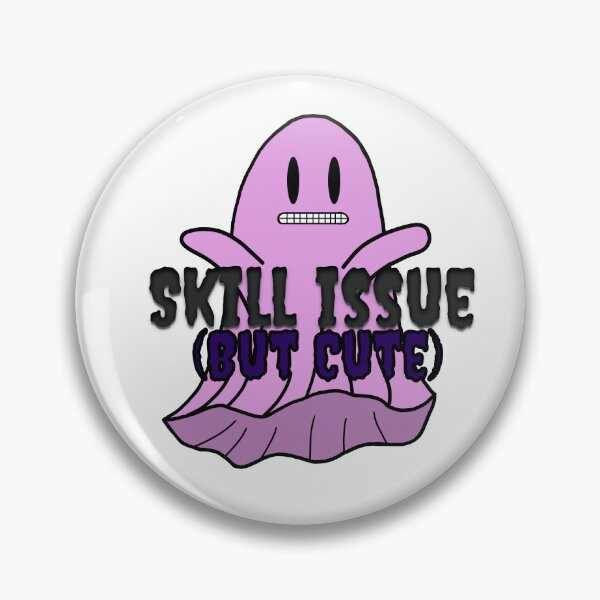 Item preview, Skill Issue (But Cute) designed and sold by CozyCryptShop.