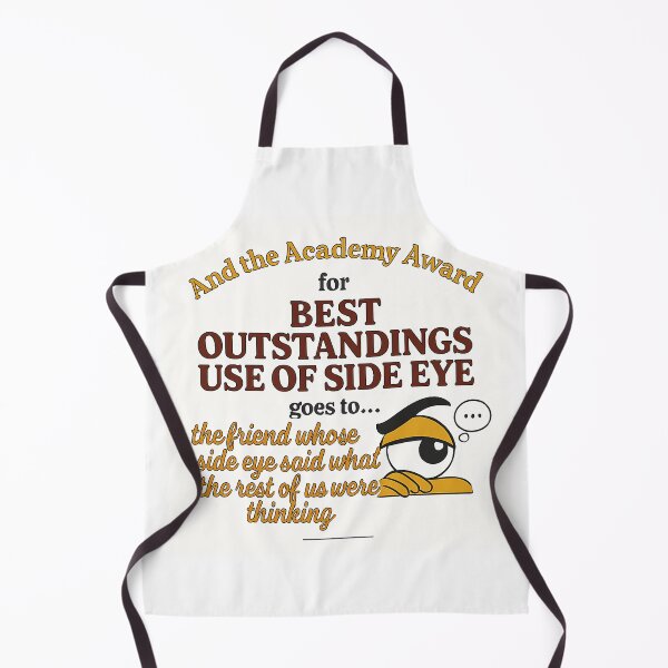 Item preview, FriendsGiving Edition – And the Academy Award for MOST OUTSTANDING USE OF SIDE EYE goes to... the friend whose side eye said what the rest of us were thinking designed and sold by WheelieGdArt.