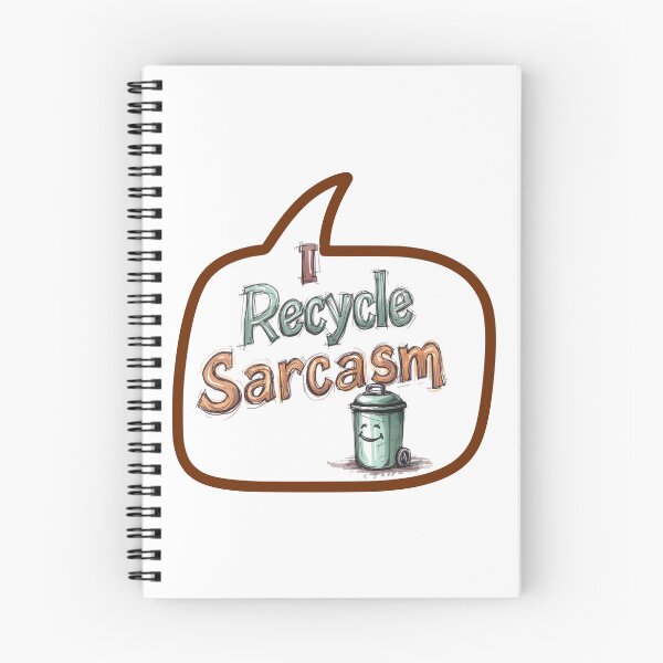 Item preview, I Recycle Sarcasm – Funny Eco Sketch Style Quote Design designed and sold by TestudoDesign.