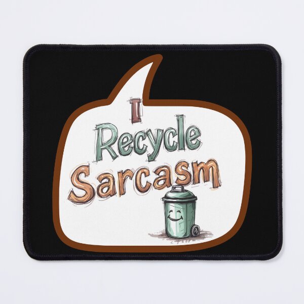 Item preview, I Recycle Sarcasm – Funny Eco Sketch Style Quote Design designed and sold by TestudoDesign.