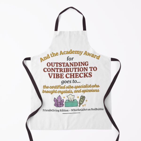 Item preview, FriendsGiving Edition – And the Academy Award for OUTSTANDING CONTRIBUTION TO VIBE CHECKS goes to... the certified vibe specialist who brought crystals, tissues, and opinions designed and sold by WheelieGdArt.