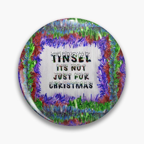 Item preview, Tinsel is not just for Christmas, its for life - Blue Red Green designed and sold by NoMatterLab.