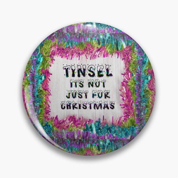 Item preview, Tinsel is not just for Christmas, its for life - Pink Green Blue designed and sold by NoMatterLab.