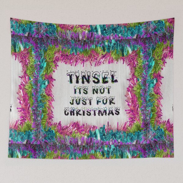 Item preview, Tinsel is not just for Christmas, its for life - Pink Green Blue designed and sold by NoMatterLab.