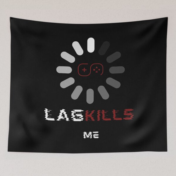 Item preview, Lag Kills Me – Funny Gaming Lag Illustration designed and sold by CielaNoir.