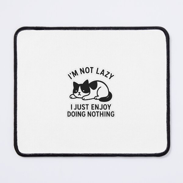 Item preview, I'm Not Lazy I Just Enjoy Doing Nothing Cat Funny designed and sold by Hole-Designs.