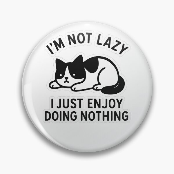 Item preview, I'm Not Lazy I Just Enjoy Doing Nothing Cat Funny designed and sold by Hole-Designs.