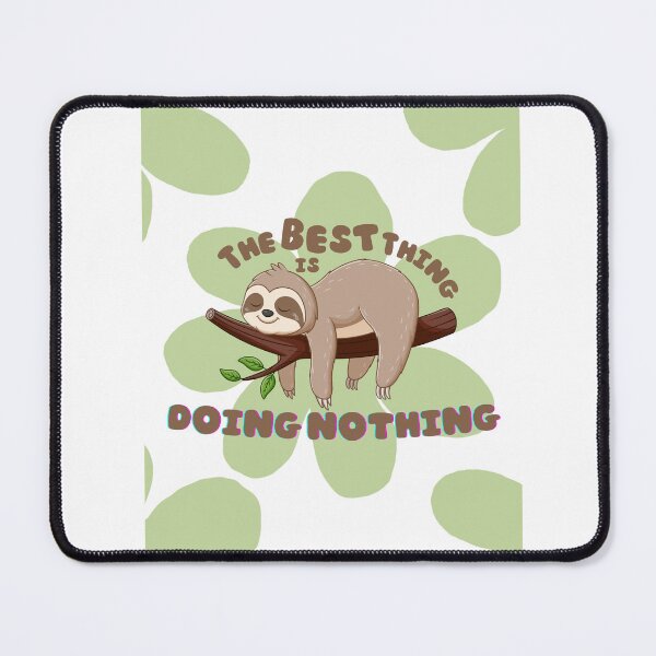 Item preview, The Best Thing Is Doing Nothing | Cute Sloth Lazy Day Design | Funny Animal Quote designed and sold by RokaWorld.