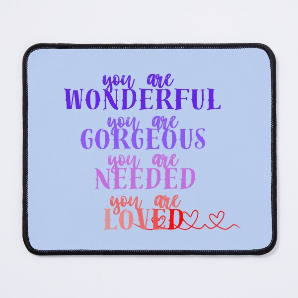 Item preview, You Are Wonderful, Gorgeous, Needed & Loved | Positive Affirmation designed and sold by LadyInEverGreen.