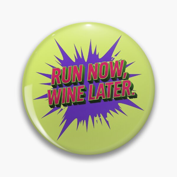 Item preview, "Run Now, Wine Later" Pop Art designed and sold by InkWeaveShop.