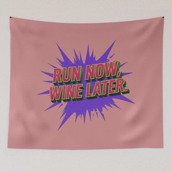 Item preview, "Run Now, Wine Later" Pop Art designed and sold by InkWeaveShop.