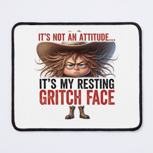 Item preview, It’s Not an Attitude… It’s My Resting Gritch Face – Funny Cowgirl Christmas Mood designed and sold by AmaJoy Designs .