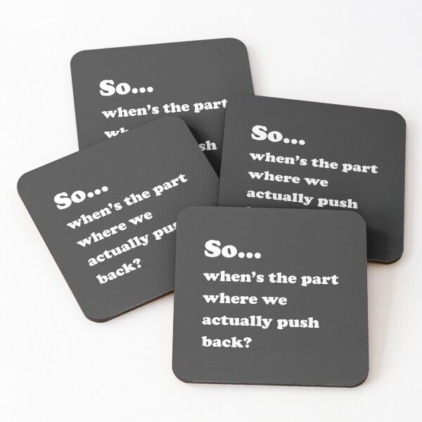 Item preview, So... When Do We Push Back? designed and sold by WakeyWakeySakey.