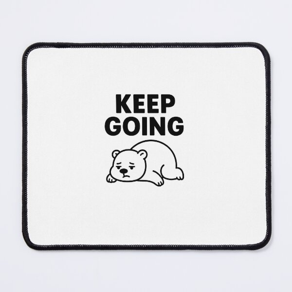 Item preview, Keep Going Bear Funny designed and sold by Hole-Designs.
