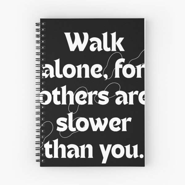 Item preview, Walk Alone for Others Are Slower Than You | Motivational Quote | Independent Mindset Design designed and sold by axiksa10.