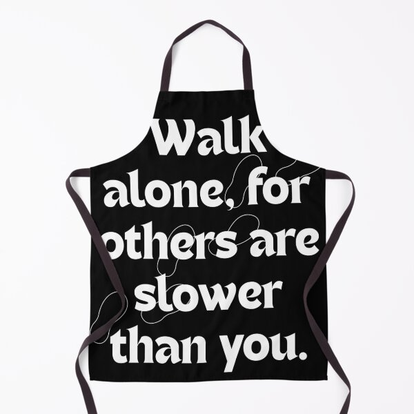Item preview, Walk Alone for Others Are Slower Than You | Motivational Quote | Independent Mindset Design designed and sold by axiksa10.
