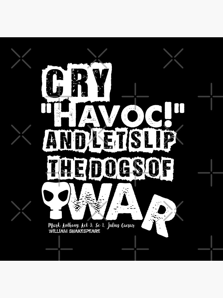 Artwork view, Cry Havoc! Julius Caesar Shakespeare Quote (Alt Version) designed and sold by Styled Vintage