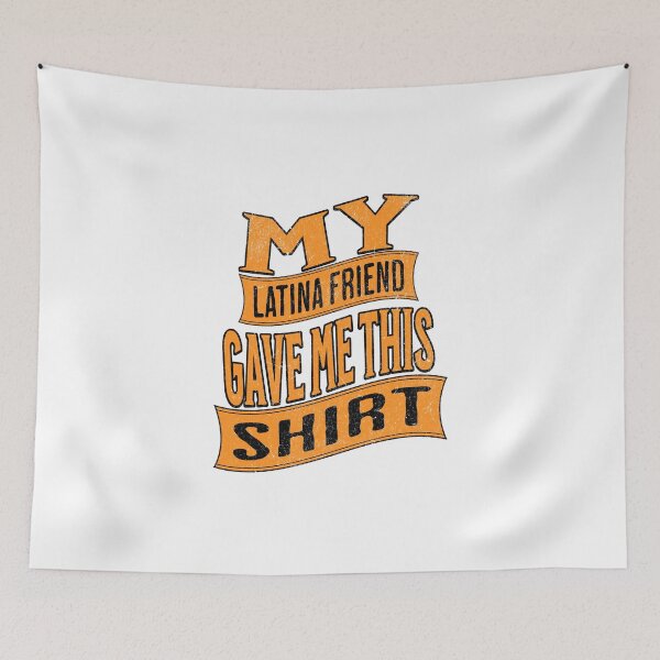 Item preview, My latina friend gave me this shirt designed and sold by CeliaZnx.