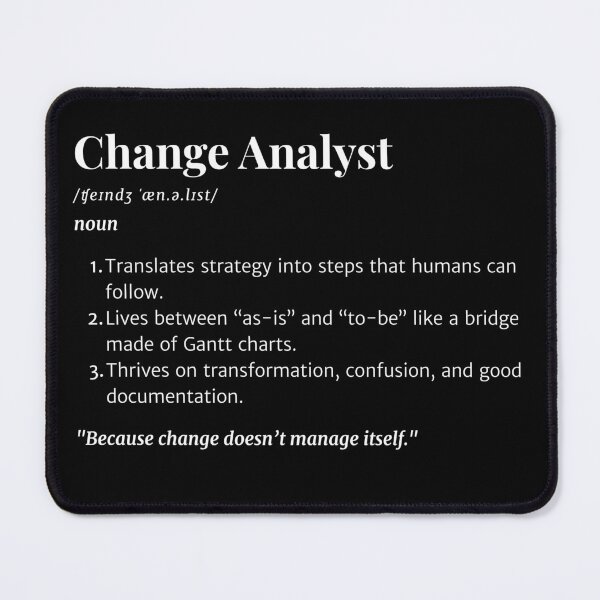 Item preview, Change Analyst Definition | Funny Job Quote Gift for Change & Transformation Professionals designed and sold by Yuli Club.