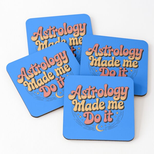 Item preview, Astrology Made Me Do It designed and sold by CrypticHMystic.