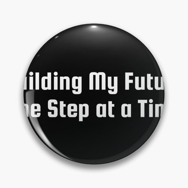 Item preview, Building My Future One Step at a Time designed and sold by Ninjacatoff.
