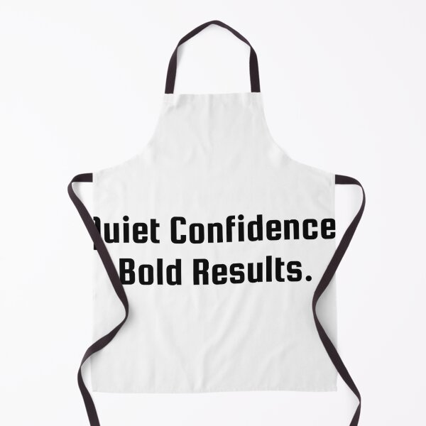 Item preview, Quiet Confidence. Bold Results. designed and sold by Ninjacatoff.