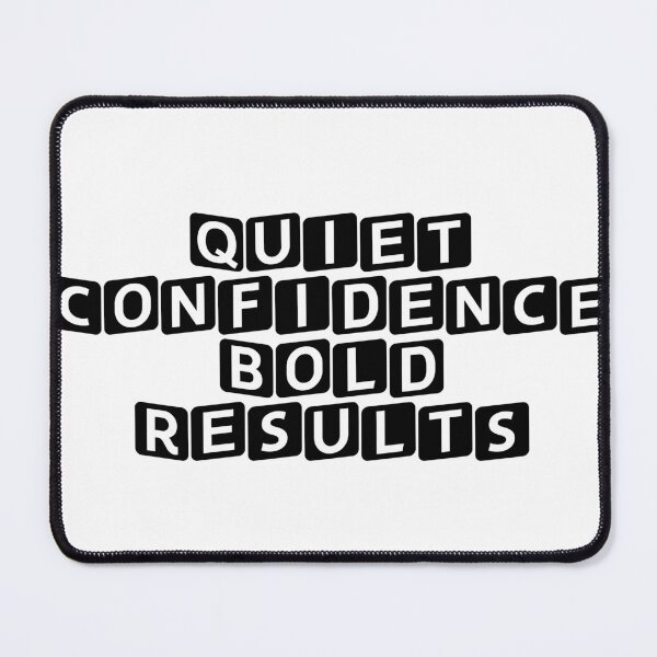 Item preview, Quiet Confidence. Bold Results. designed and sold by Ninjacatoff.