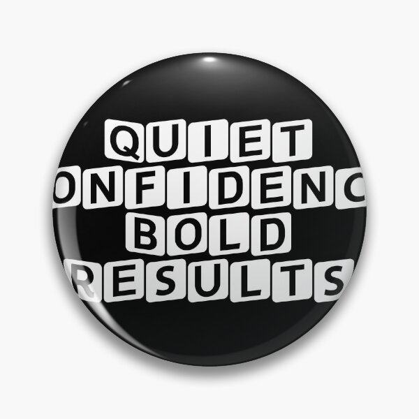 Item preview, Quiet Confidence. Bold Results. designed and sold by Ninjacatoff.